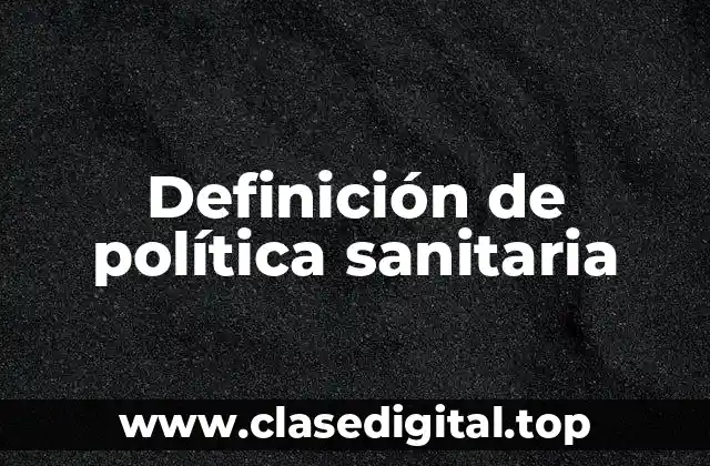 Definición de política sanitaria
