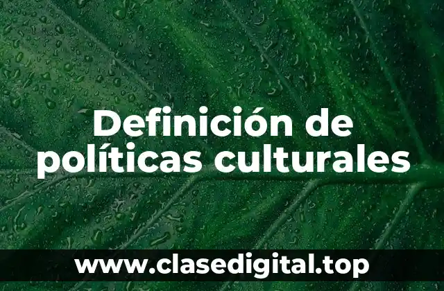 Definición de políticas culturales