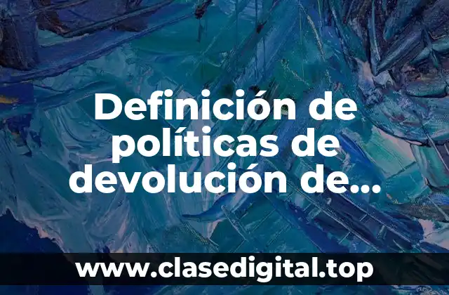 Ejemplos de políticas de devolución de mercancía