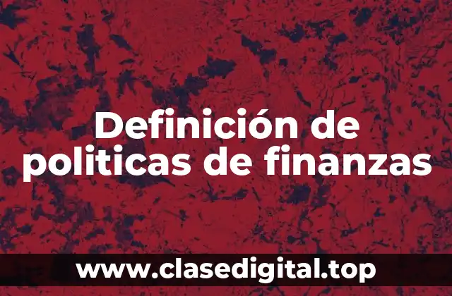 Definición de politicas de finanzas