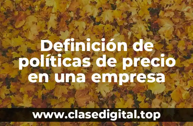 Ejemplos de políticas de precio