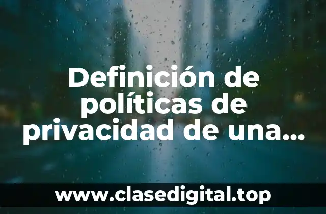 Definición de políticas de privacidad de una empresa