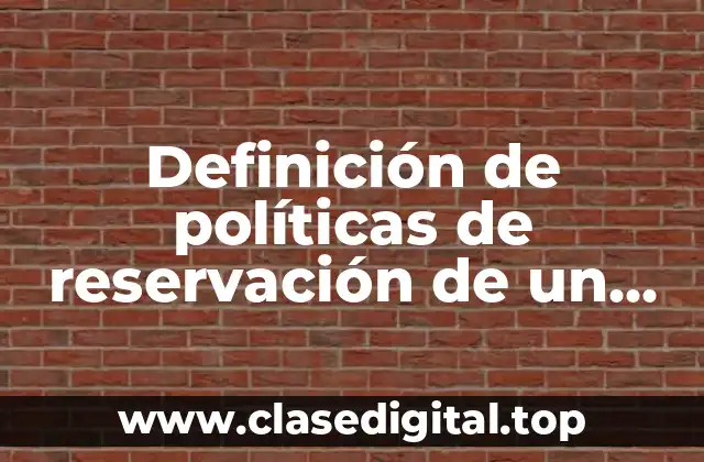 Definición de políticas de reservación de un hotel