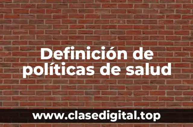 Ejemplos de políticas de salud