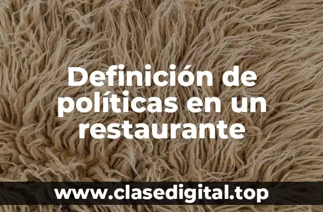 Definición de políticas en un restaurante