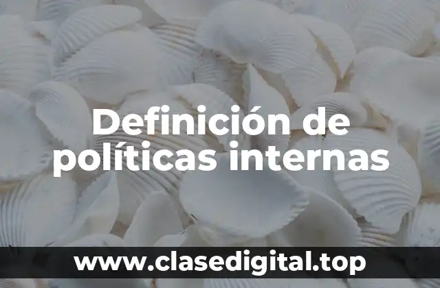 Ejemplos de políticas internas