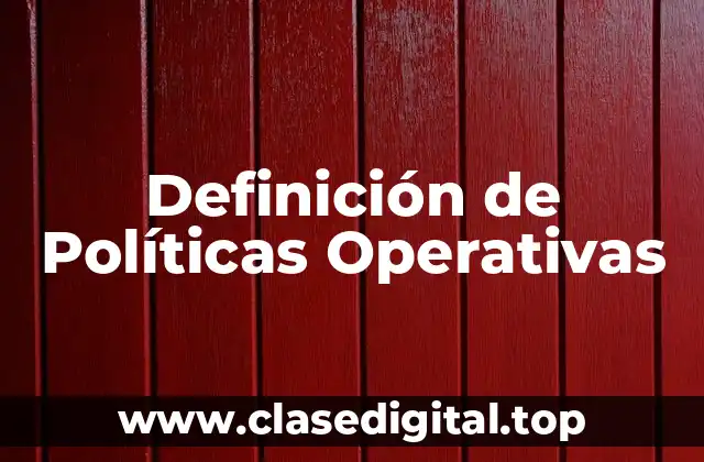 Definición de Políticas Operativas