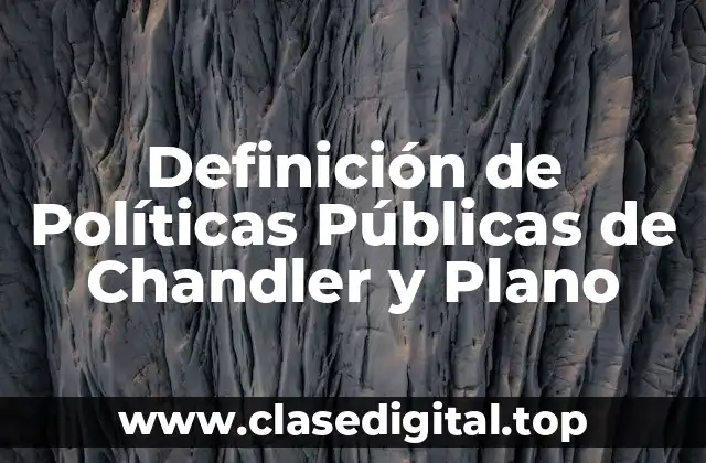 Definición técnica de Políticas Públicas