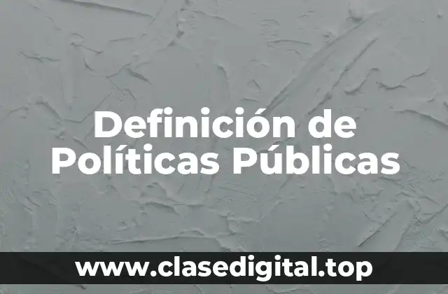 Definición técnica de Política Pública