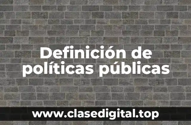 Definición de políticas públicas