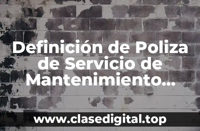 Definición de Poliza de Servicio de Mantenimiento Preventivo a CCTV