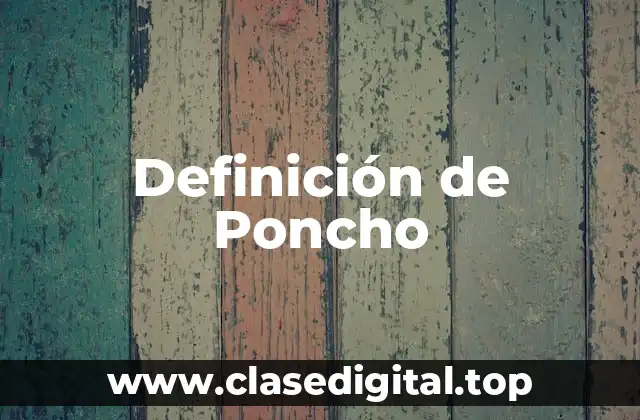 Definición de Poncho