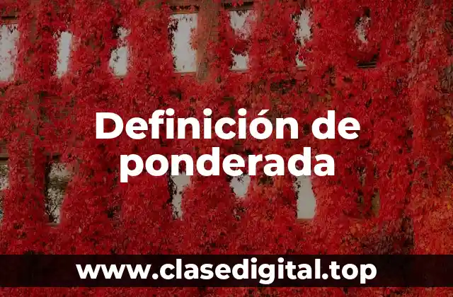 Ejemplos de ponderada