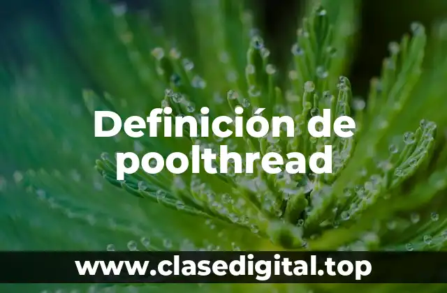 Definición de poolthread