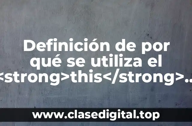 Definición de por qué se utiliza el <strong>this</strong> en inglés