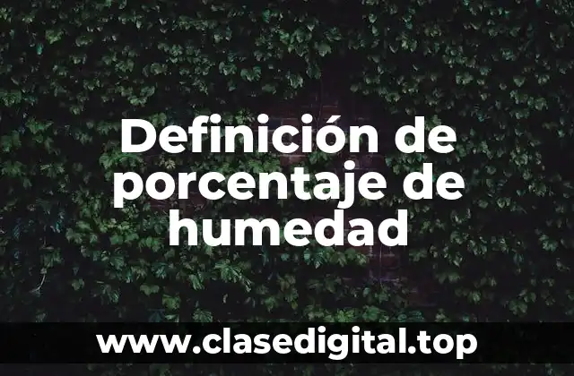 Definición de porcentaje de humedad