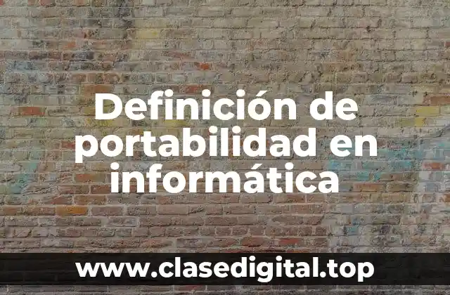Definición de portabilidad en informática