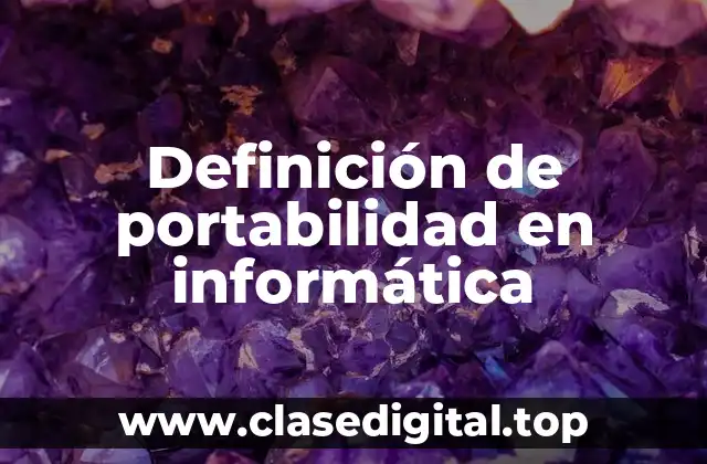 Definición técnica de portabilidad