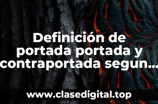 Definición de portada portada y contraportada segun normas APA