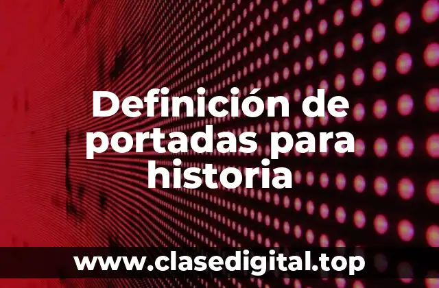 Definición de portadas para historia