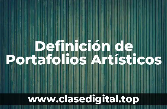 Ejemplos de Portafolios Artísticos