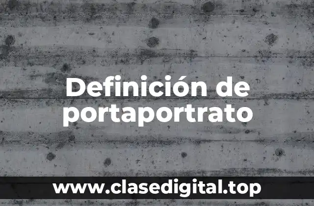 Ejemplos de portaportrato