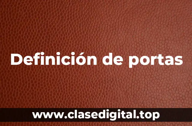 Definición de portas