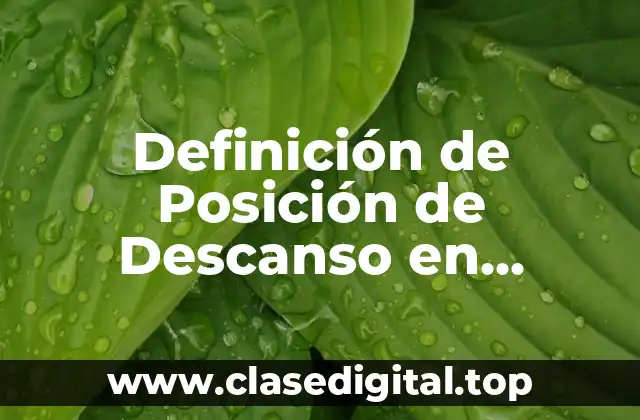 Definición de Posición de Descanso en Educación Física