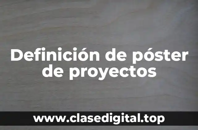Definición de póster de proyectos