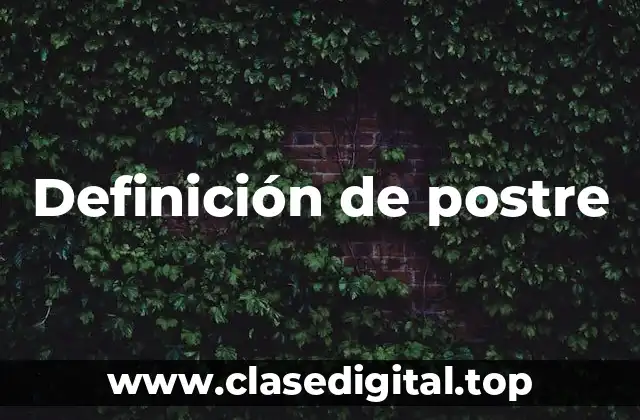 Definición de postre