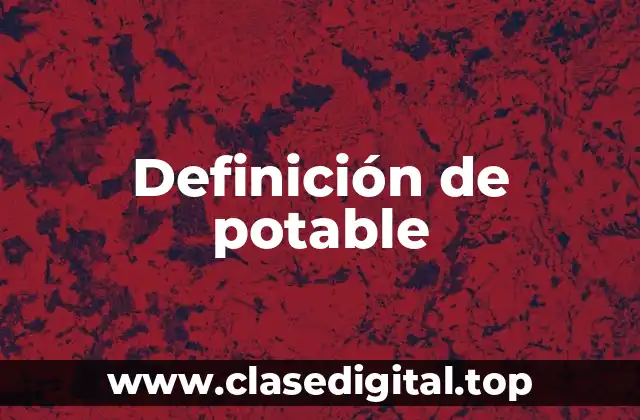 Definición de potable