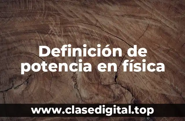 Definición técnica de potencia