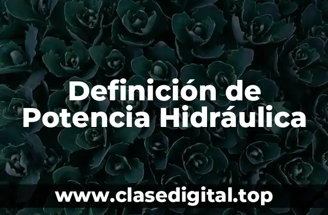 Definición de Potencia Hidráulica