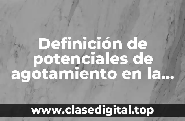 Definición de potenciales de agotamiento en la capa de ozono