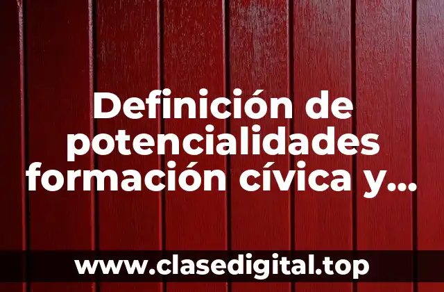 Definición de potencialidades formación cívica y ética