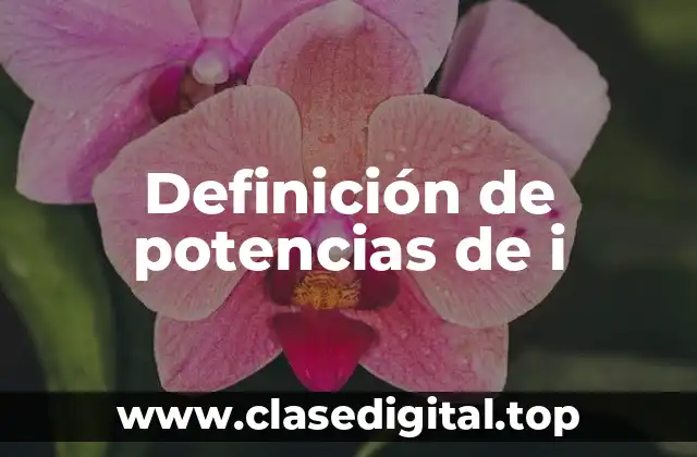 Ejemplos de potencias de i