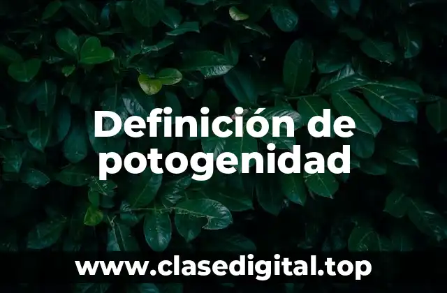 Definición de potogenidad