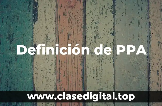 Definición de PPA