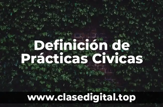 Definición de Prácticas Civicas
