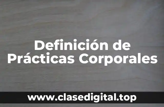 Definición de Prácticas Corporales
