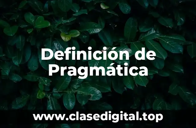 Definición de Pragmática