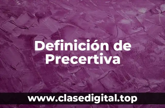 Definición de Precertiva