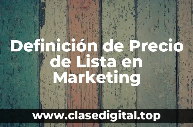 Definición de Precio de Lista en Marketing