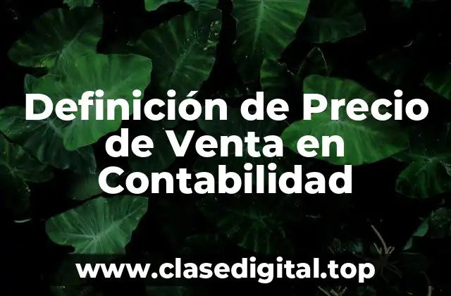 Definición de Precio de Venta en Contabilidad