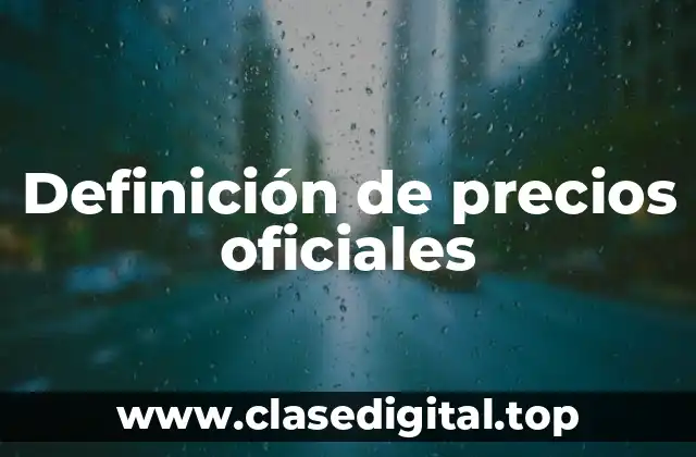 Definición de precios oficiales