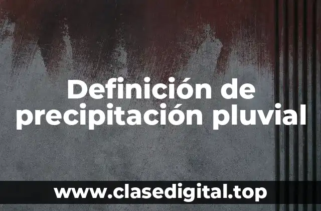Definición de precipitación pluvial