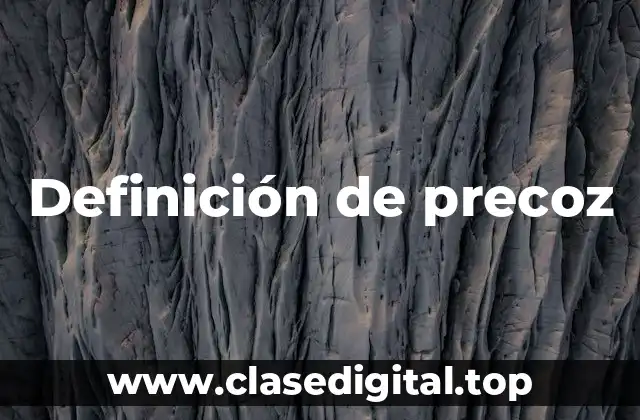 Definición de precoz