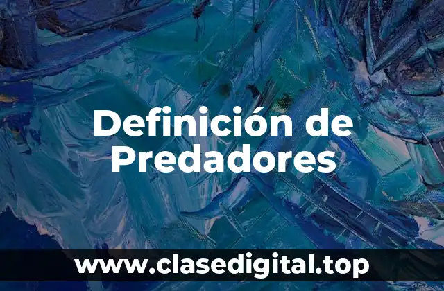 Ejemplos de Predadores