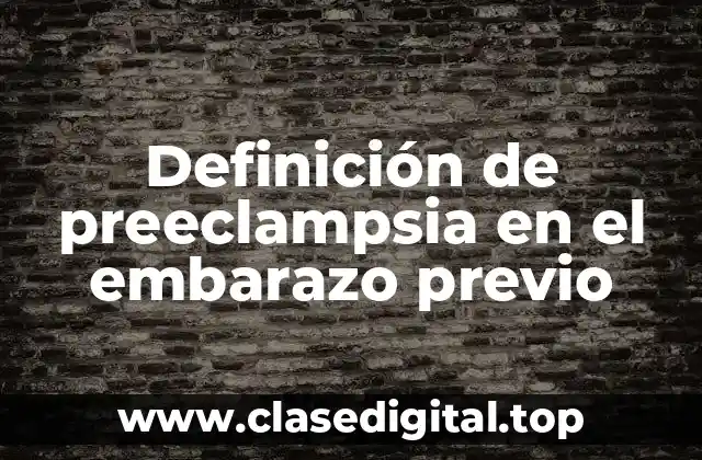 Definición de preeclampsia en el embarazo previo