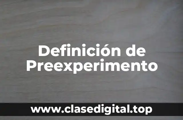 Definición de Preexperimento